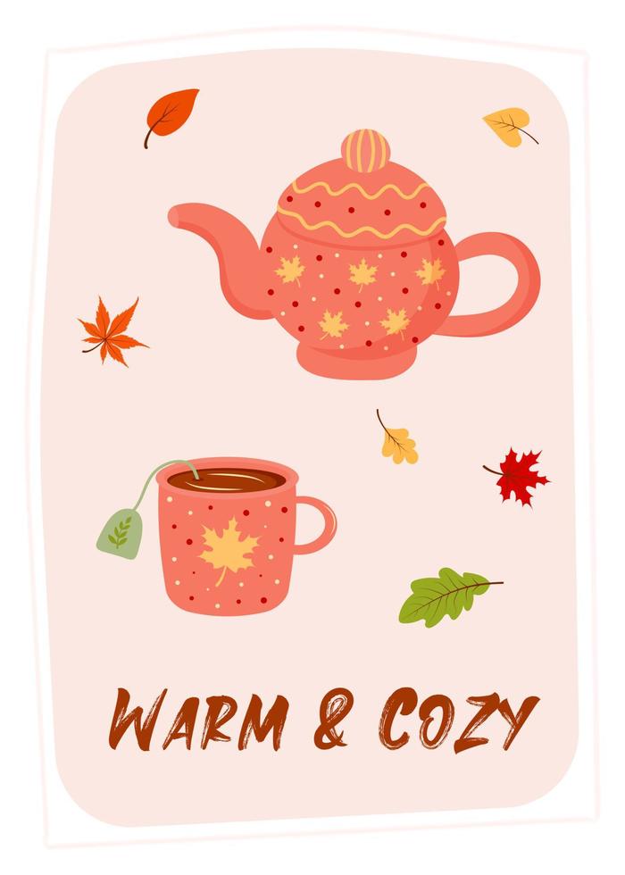 Autumn greeting card with mug, teapot and fall leaves. Warm and Cozy quote. vector