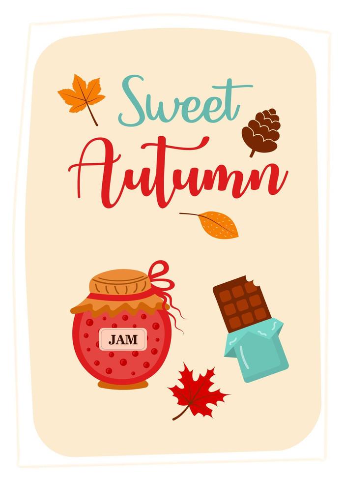 Greeting card with jam, chocolate, pinecone and autumn leaves. Sweet autumn quote. Print as a card or a cozy poster. vector