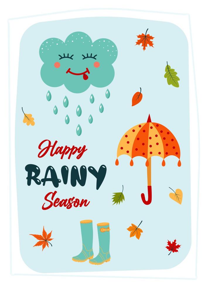 Greeting card with kawaii cloud, umbrella, rubber boots and fall leaves. Happy rainy season quote. Print as a card or a cozy poster. vector