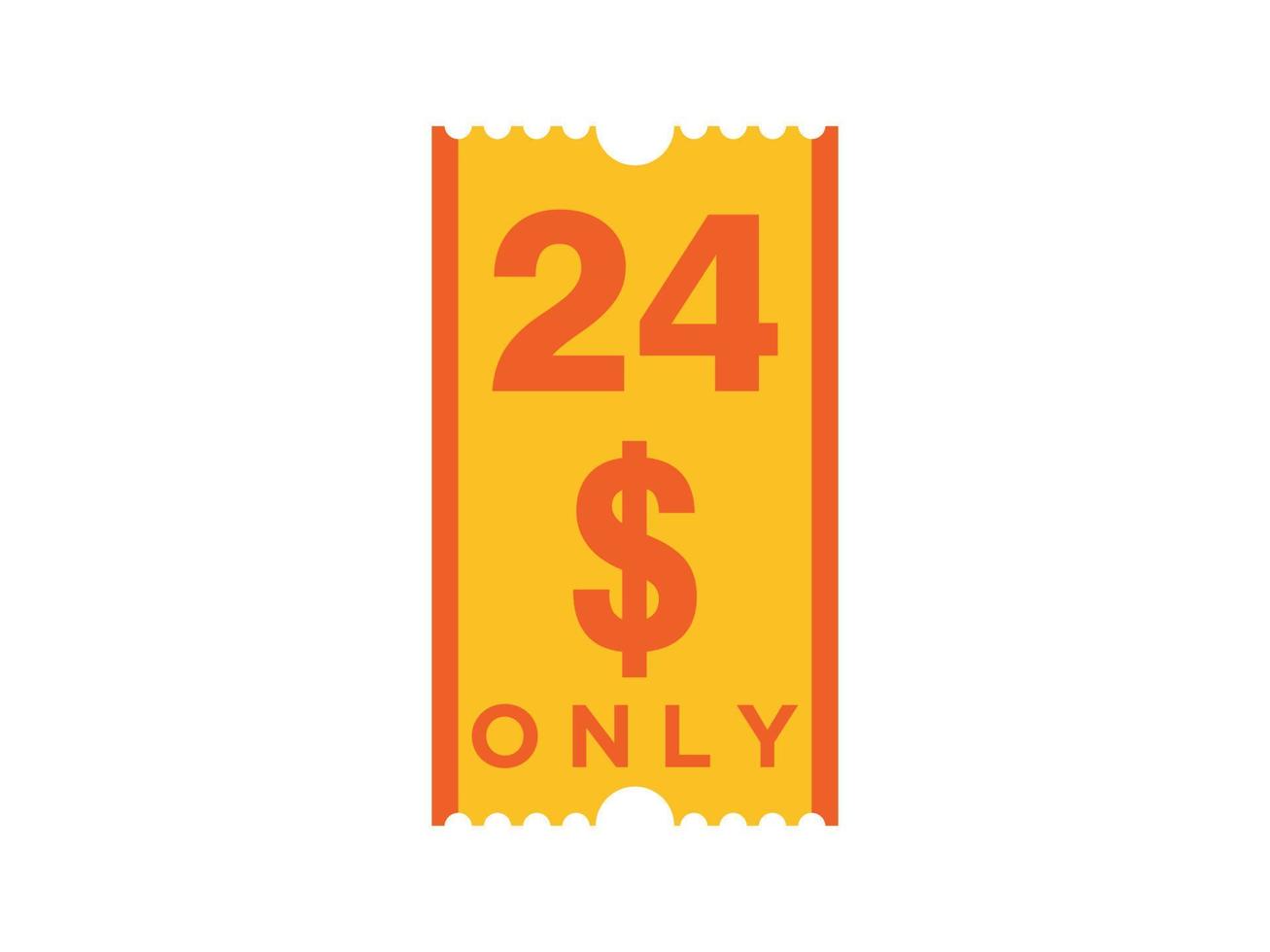 24 Dollar Only Coupon sign or Label or discount voucher Money Saving label, with coupon vector illustration summer offer ends weekend holiday