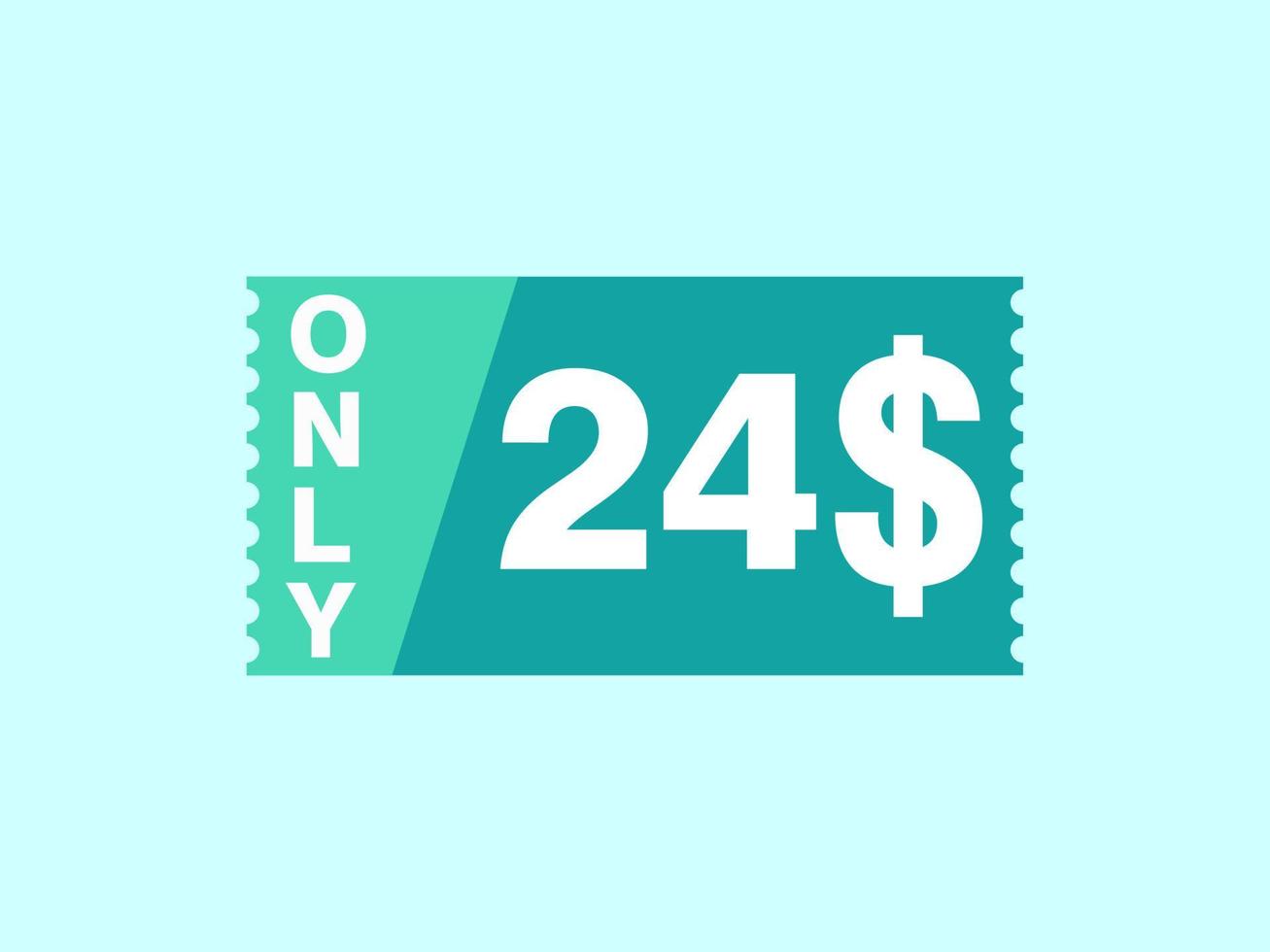 24 Dollar Only Coupon sign or Label or discount voucher Money Saving label, with coupon vector illustration summer offer ends weekend holiday