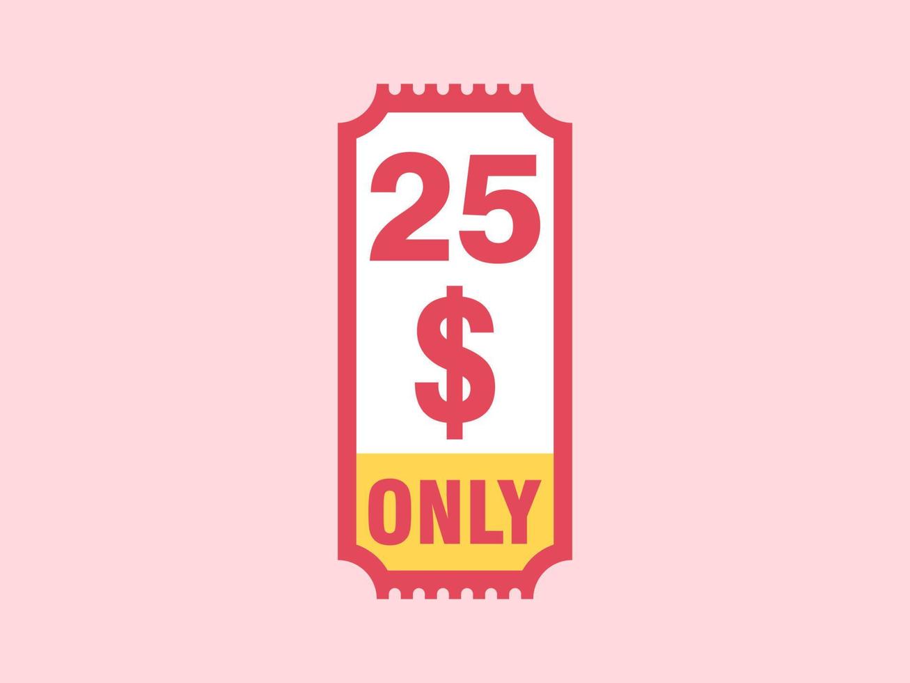 25 Dollar Only Coupon Sign Or Label Or Discount Voucher Money Saving 25-dollar-only-coupon-sign-or-label-or-discount-voucher-money-saving
