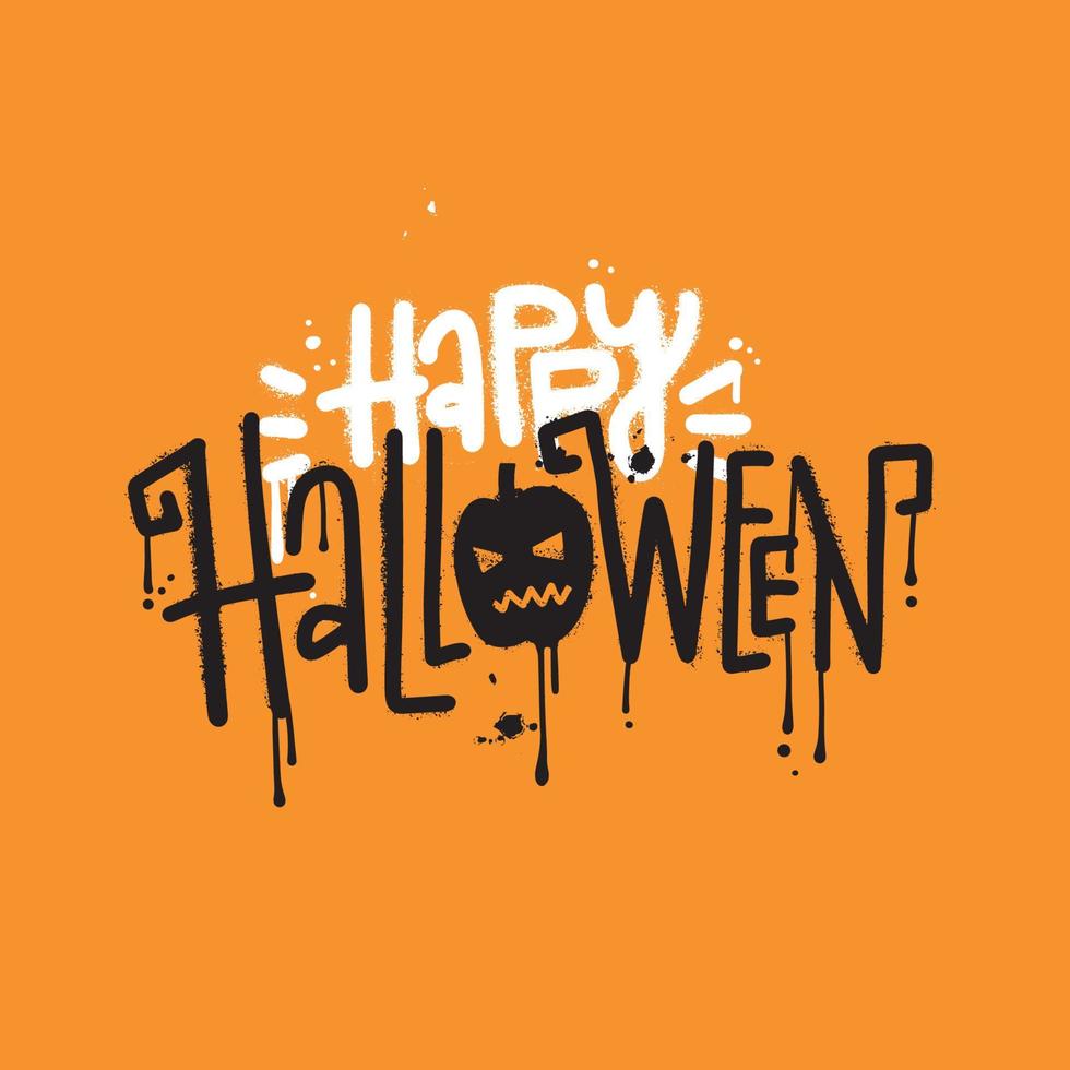 Happy Halloween urban graffiti lettering text for banners and posters. Word with scary pumpkin. Hand written calligraphy, textured airbrush vector illustration with leaks and drops.