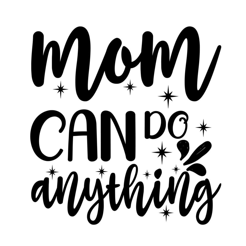 mom can do anything vector