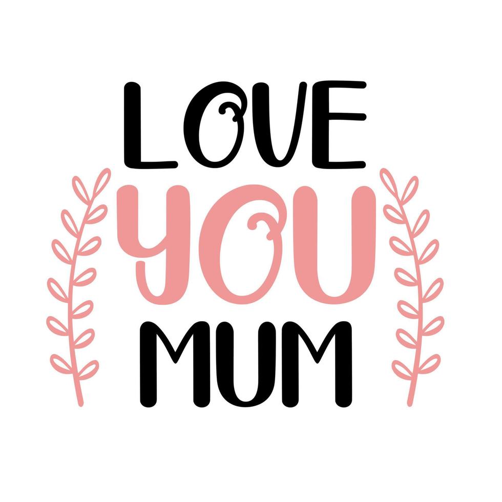 love you mum vector