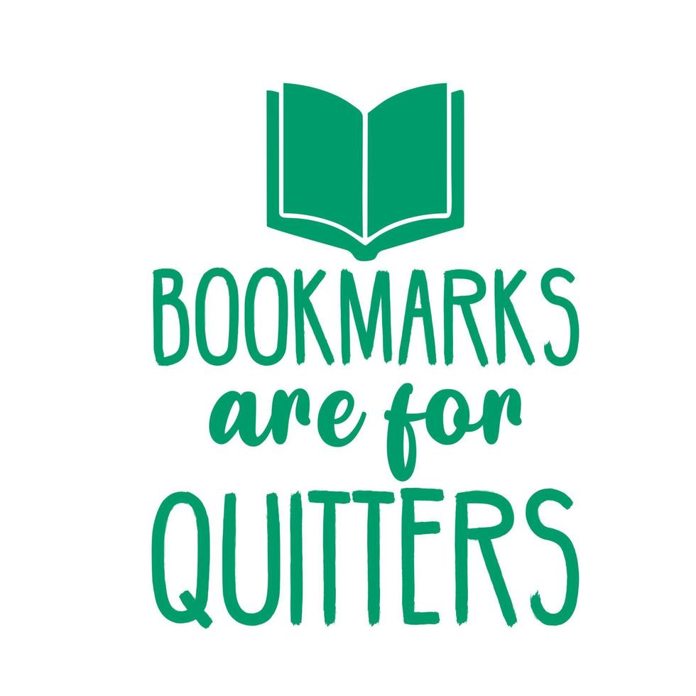 bookmarks are for quitters vector