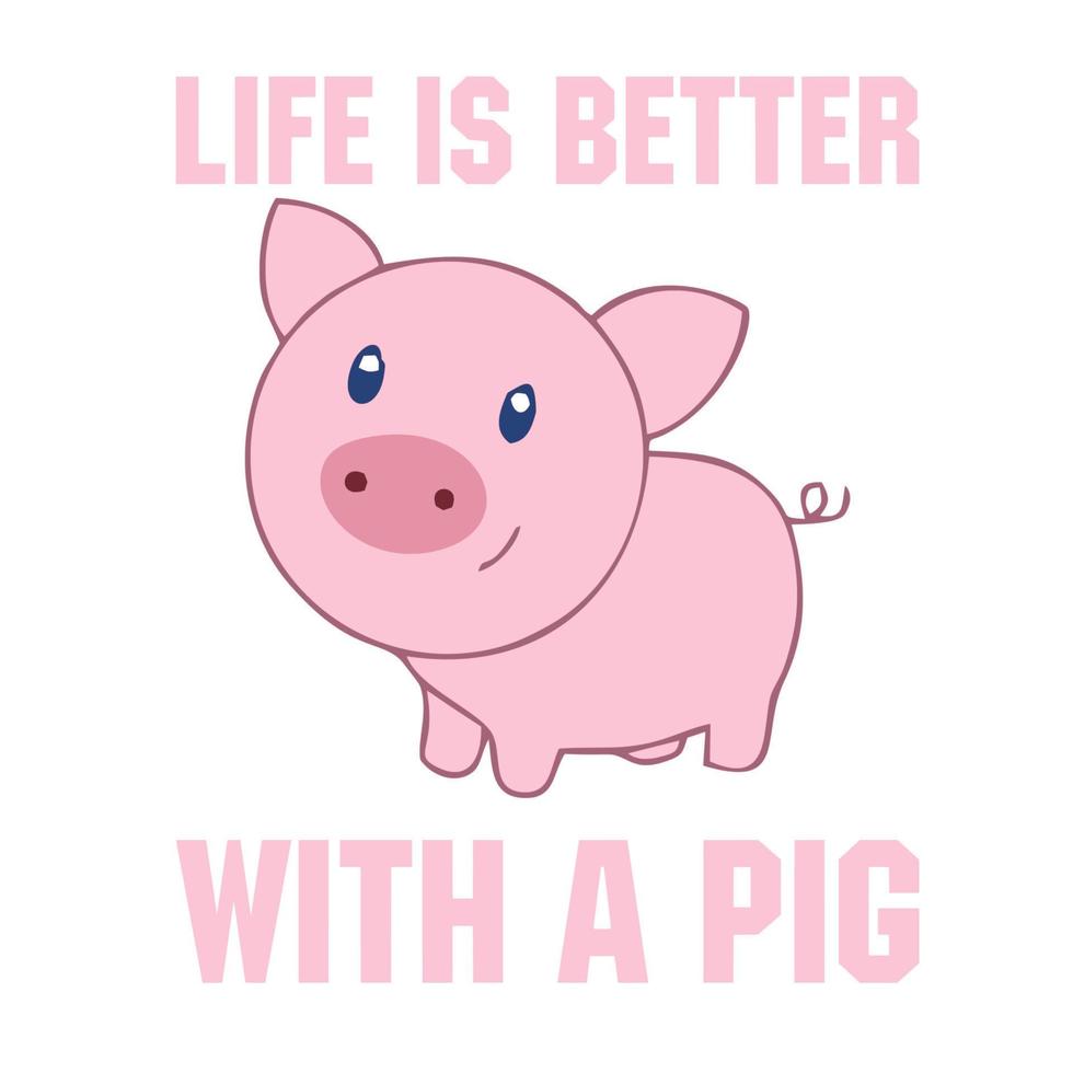 la vida es mejor con un cerdo vector
