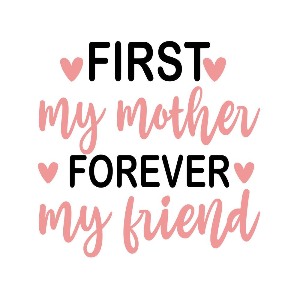 First My Mother, Forever My Friend - Gold Background - Two Tone