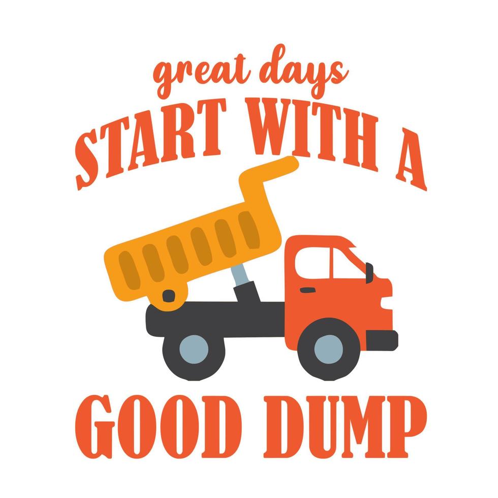 great days with a good dump vector