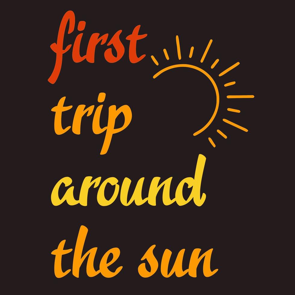 first trip around the sun 10810129 Vector Art at Vecteezy