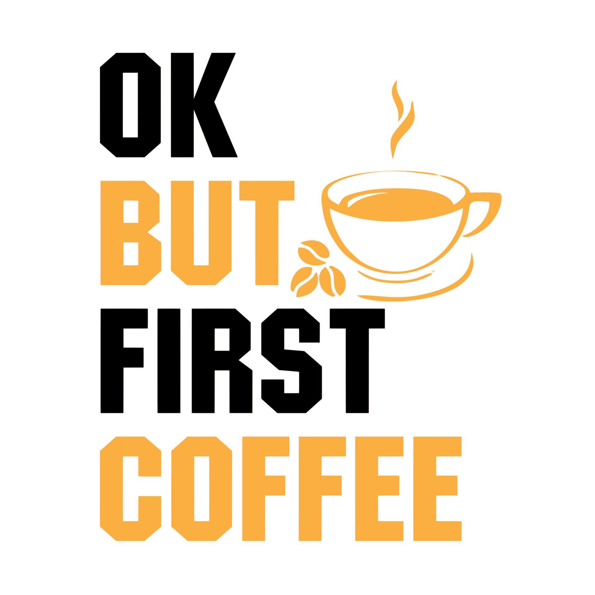 Ok But First Coffee 10810152 Vector Art At Vecteezy ok-but-first-coffee-10810152-vector-art-at-vecteezy