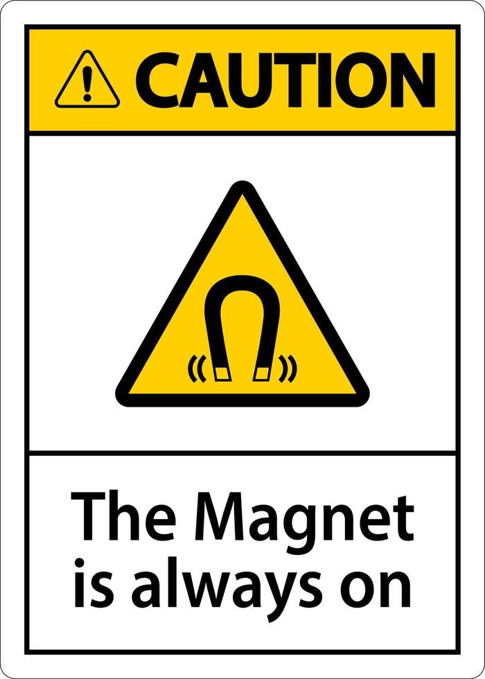 Caution magnet is always sign on white background vector