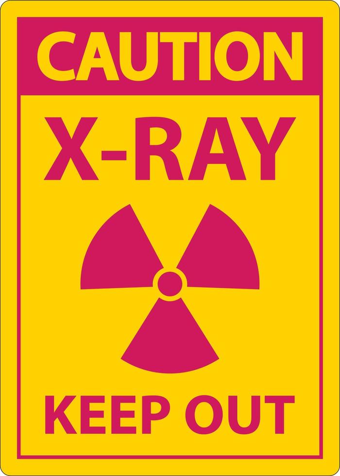 Caution X-Ray Keep Out Sign On White Background vector