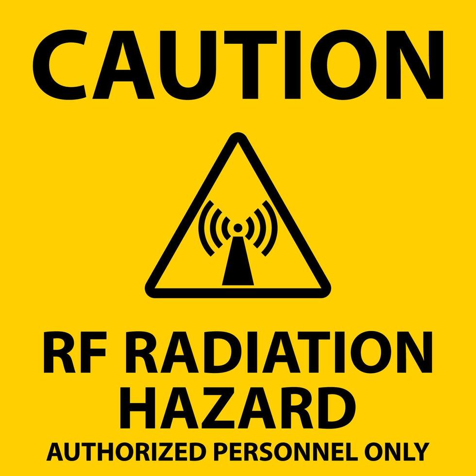 Caution RF Radiation Hazard Authorized Only Sign On White Background vector