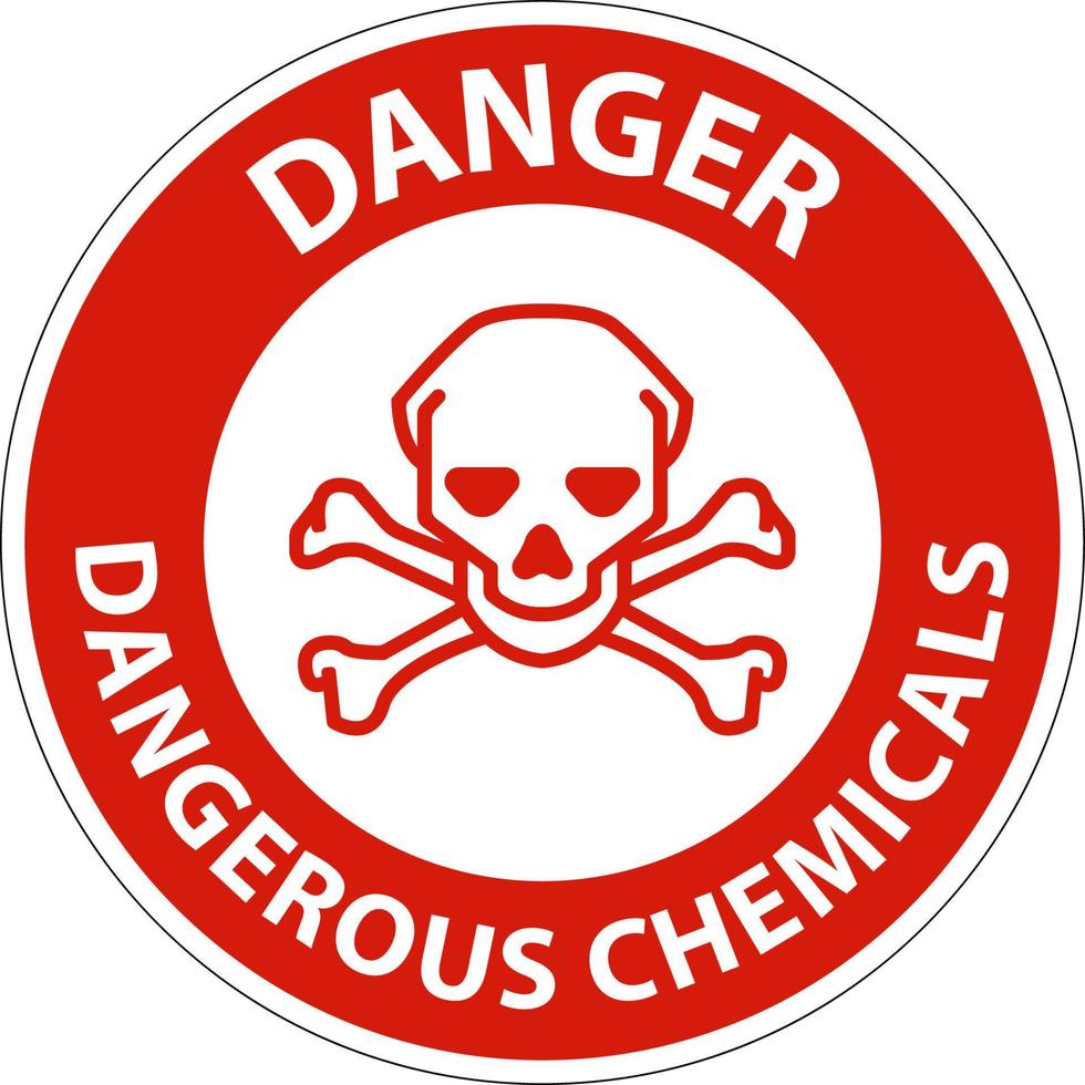 Danger Dangerous Chemicalsl Sign On White Background vector