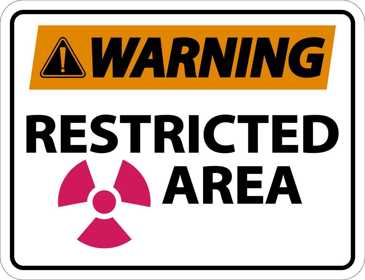 Warning Restricted Area Sign On White Background vector