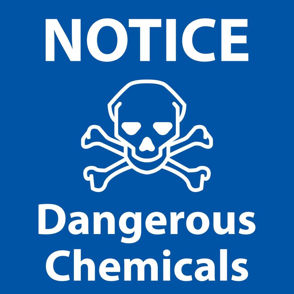 Notice Dangerous Chemicalsl Sign On White Background vector