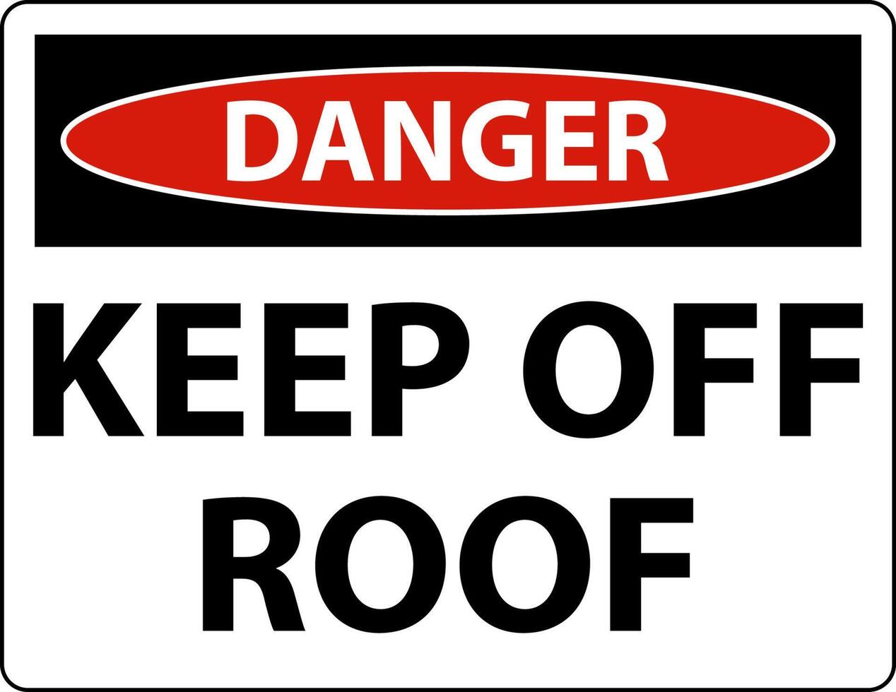 Danger Keep Off Roof Sign On White Background vector