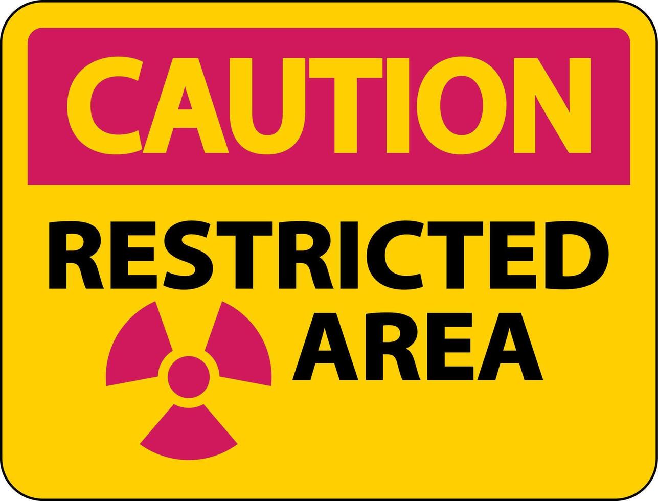 Caution Restricted Area Sign On White Background vector