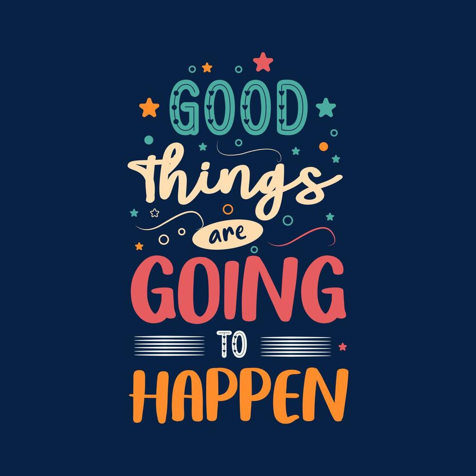 Inspiration quote t shirt design. Creative motivation quote. vector