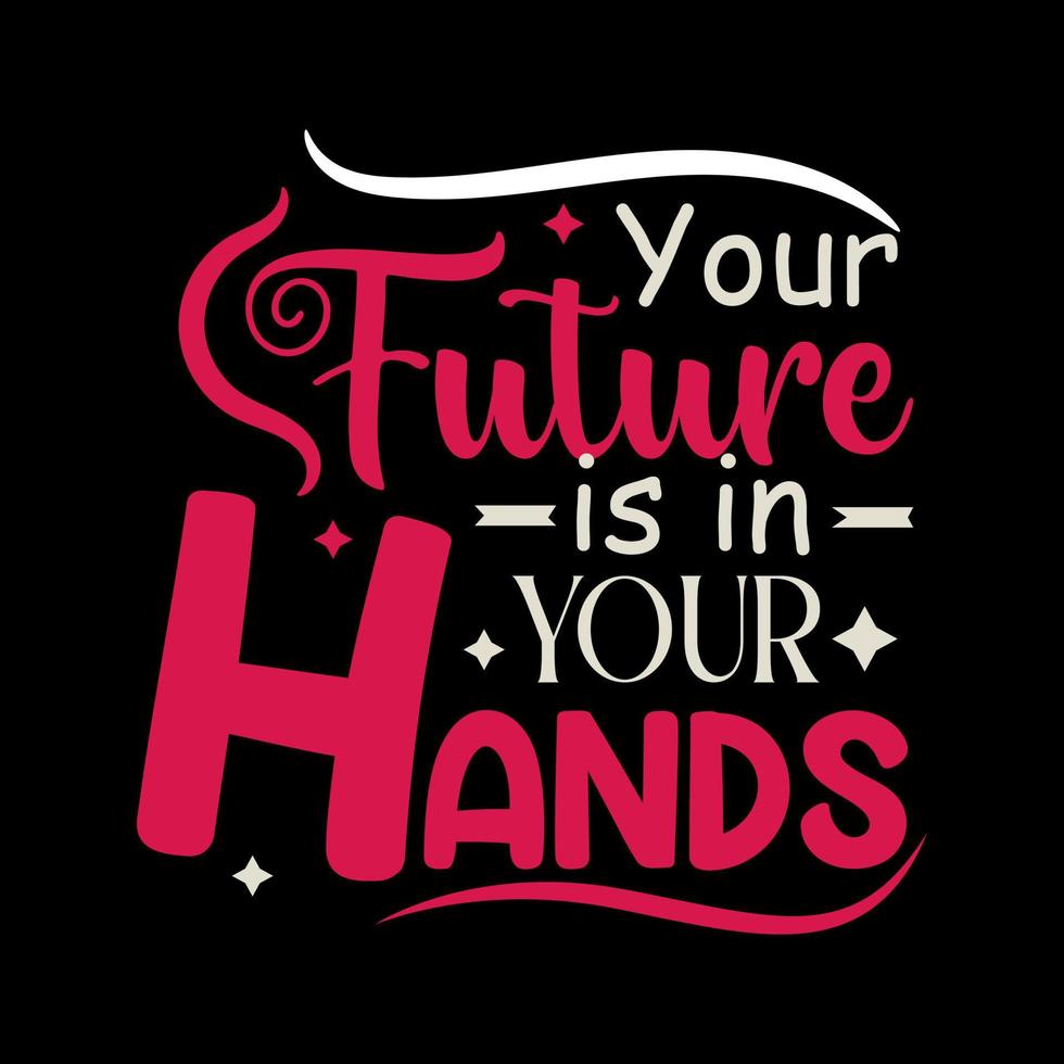 Inspirational hand drawn typography modern design concept. vector