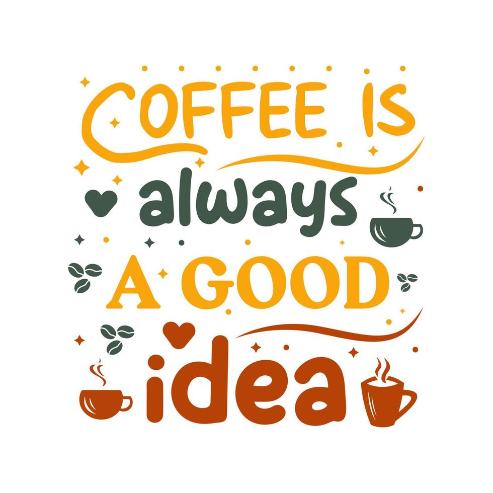 Coffee inspiration quote t shirt design. Coffee creative motivation quote. vector