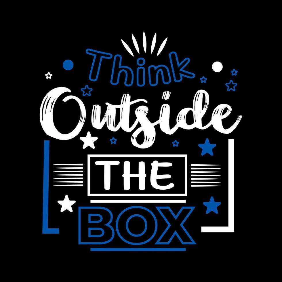 Inspiration quote t shirt design. Creative motivation quote. vector