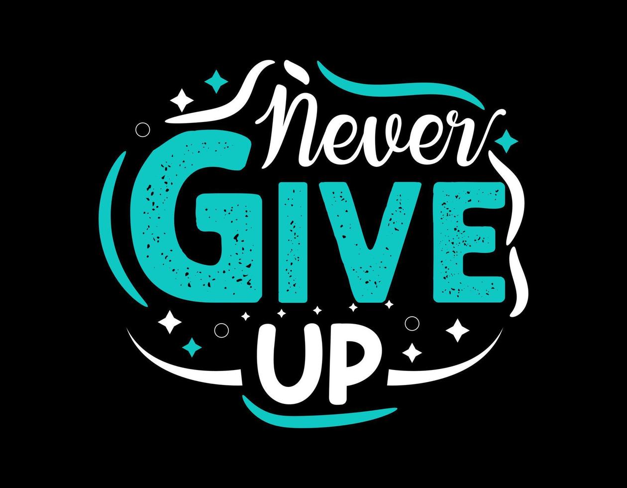 Never give up motivational typography design use all purpose. 10816340 ...