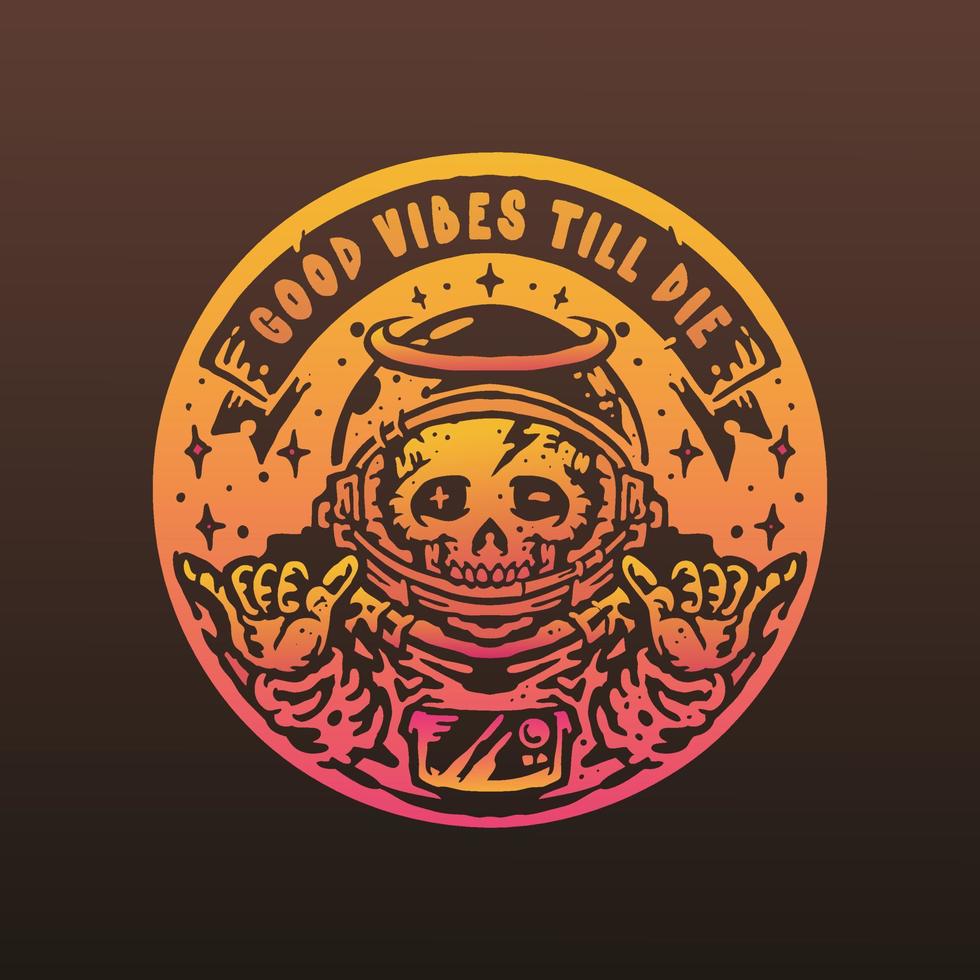 The good vibes astronaut vintage illustration vector