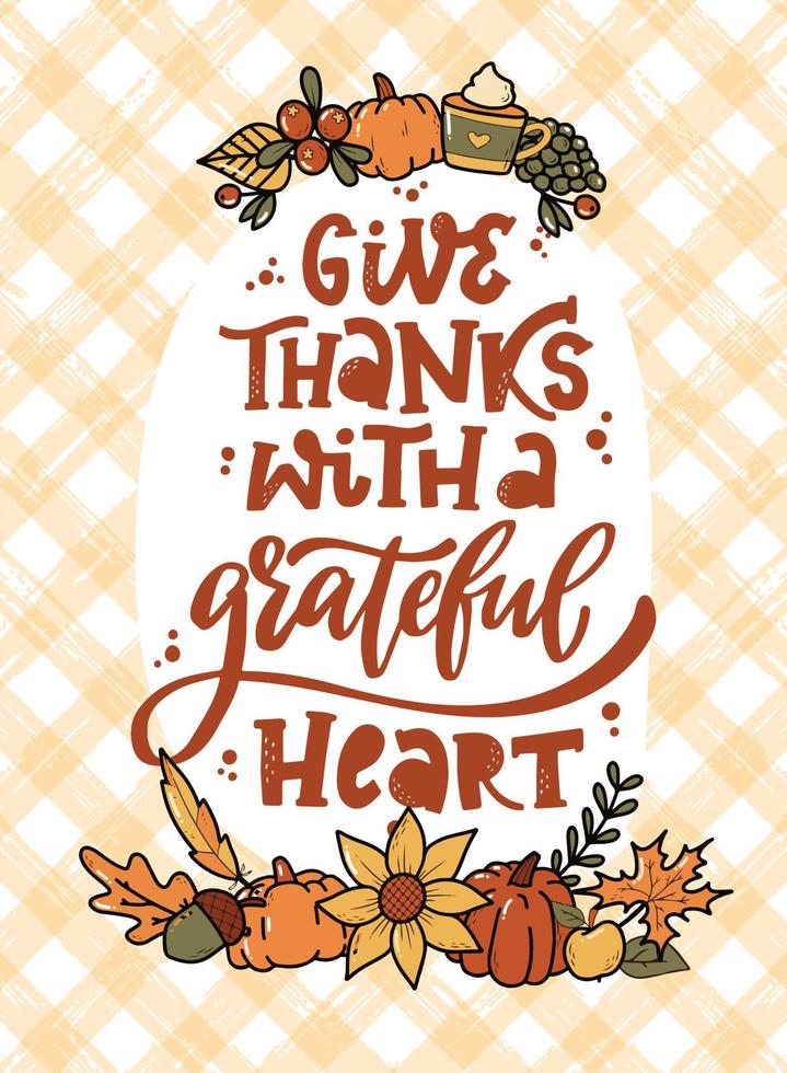 Thanksgiving lettering quote 'Give thanks with a grateful heart' decorated with hand drawn doodles on plaid background. Poster, print, card, invitation template. EPS 10 vector