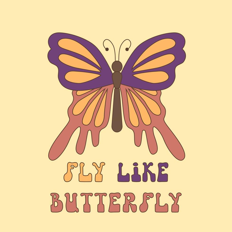 Retro butterfly with inscription Fly like butterfly in hippie style of 70s on beige background. For print, card, poster vector