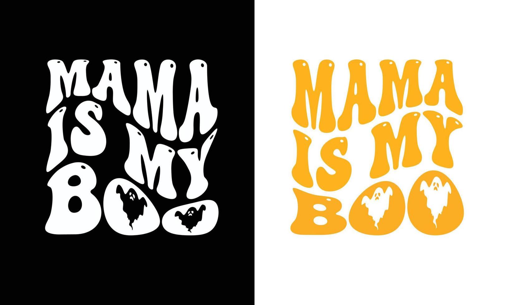 Mama is my Boo-Wave T shirt Design. Halloween Design. vector