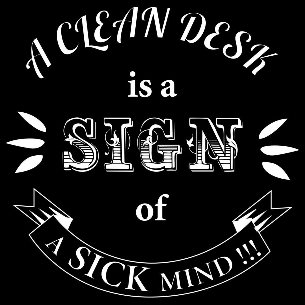 Clean Desk Funny Quotes vector