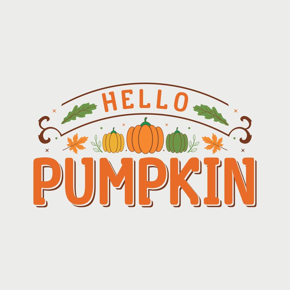 hola ilustración vectorial de calabaza, letras dibujadas a mano con citas de otoño, diseños de otoño para camiseta, afiche, impresión, taza y tarjeta vector