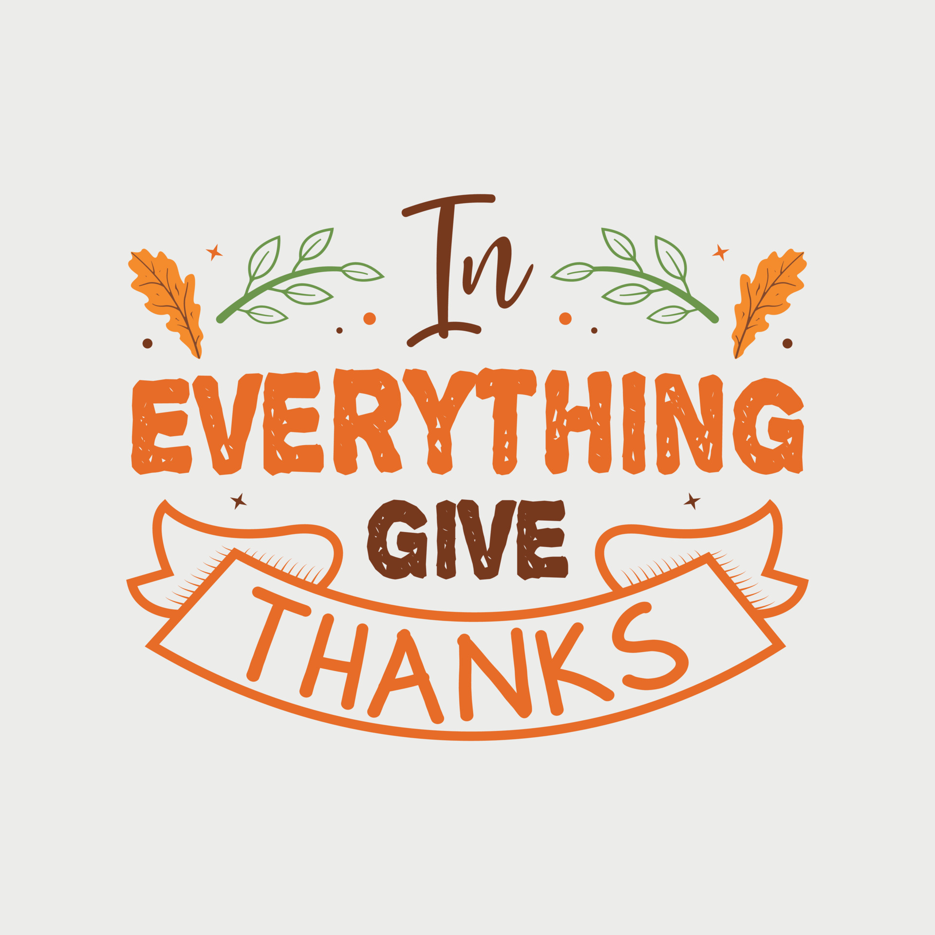 in everything give thanks vector illustration , hand drawn lettering with Fall quotes, Fall