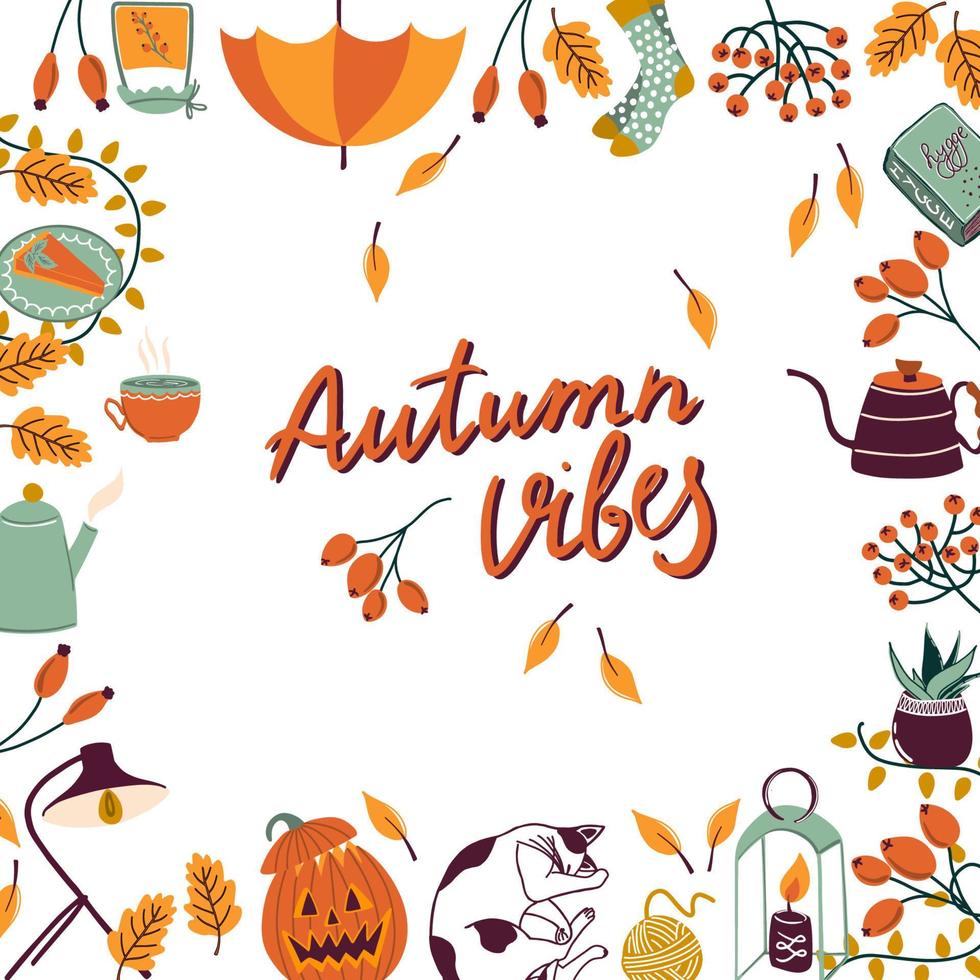 Autumn vibes lettering. Vector illustration with seasonal stuff. Colorful fall frame with leaves and berries for flyers, banners, party invitations, advertisement.