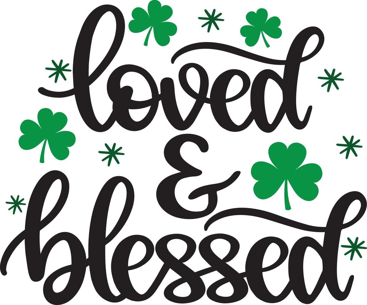 Loved And Blessed, Green Clover, So Lucky, Shamrock, Lucky Clover Vector Illustration File