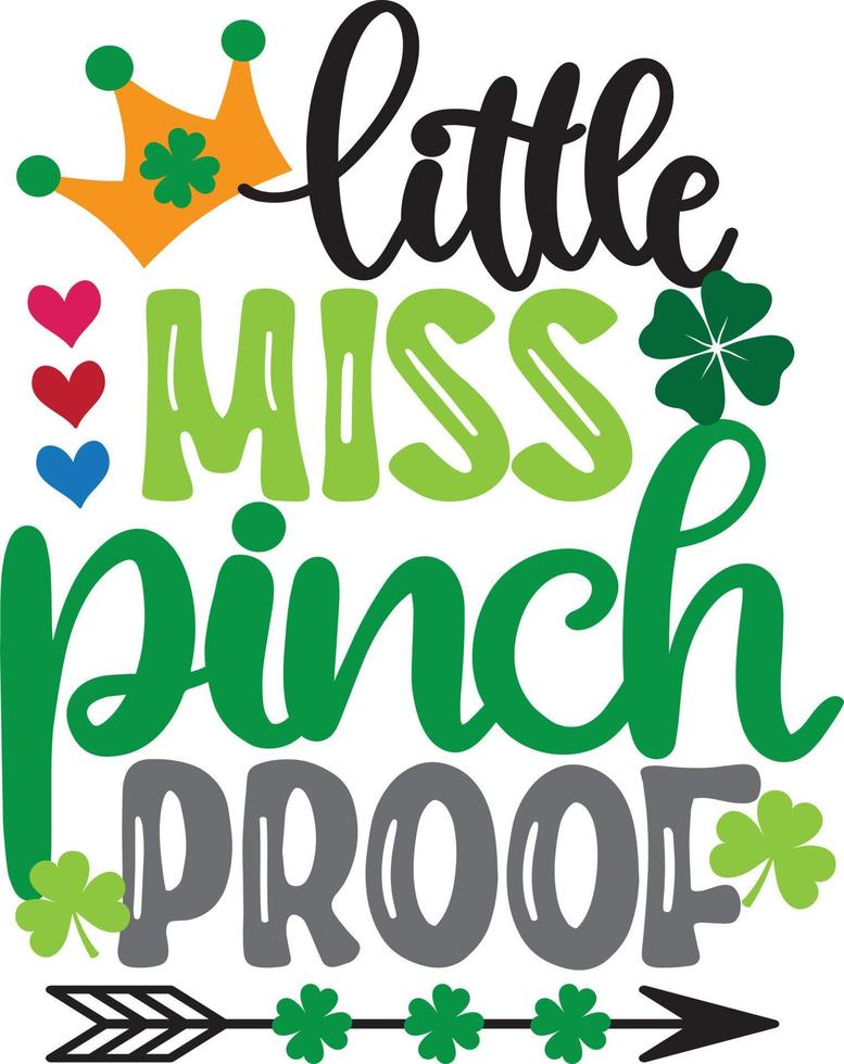 Little Miss Pinch Proof, Green Clover, So Lucky, Shamrock, Lucky Clover Vector Illustration File