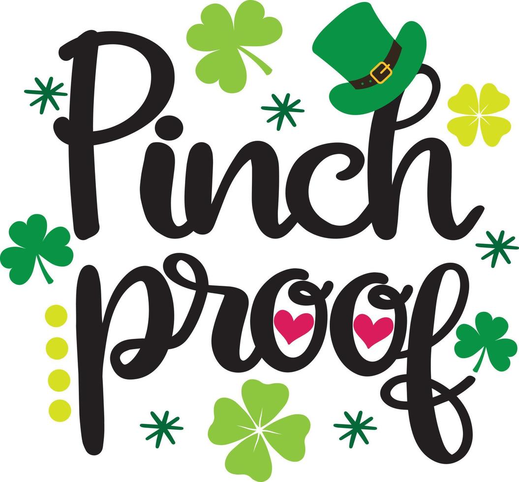 Pinch Proof, Green Clover, So Lucky, Shamrock, Lucky Clover Vector Illustration File