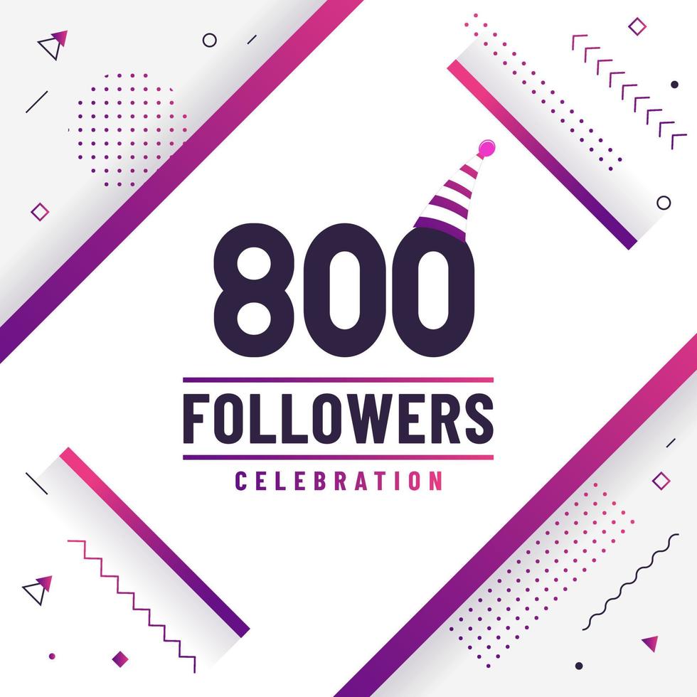 Thank you 800 followers celebration modern colorful design. vector