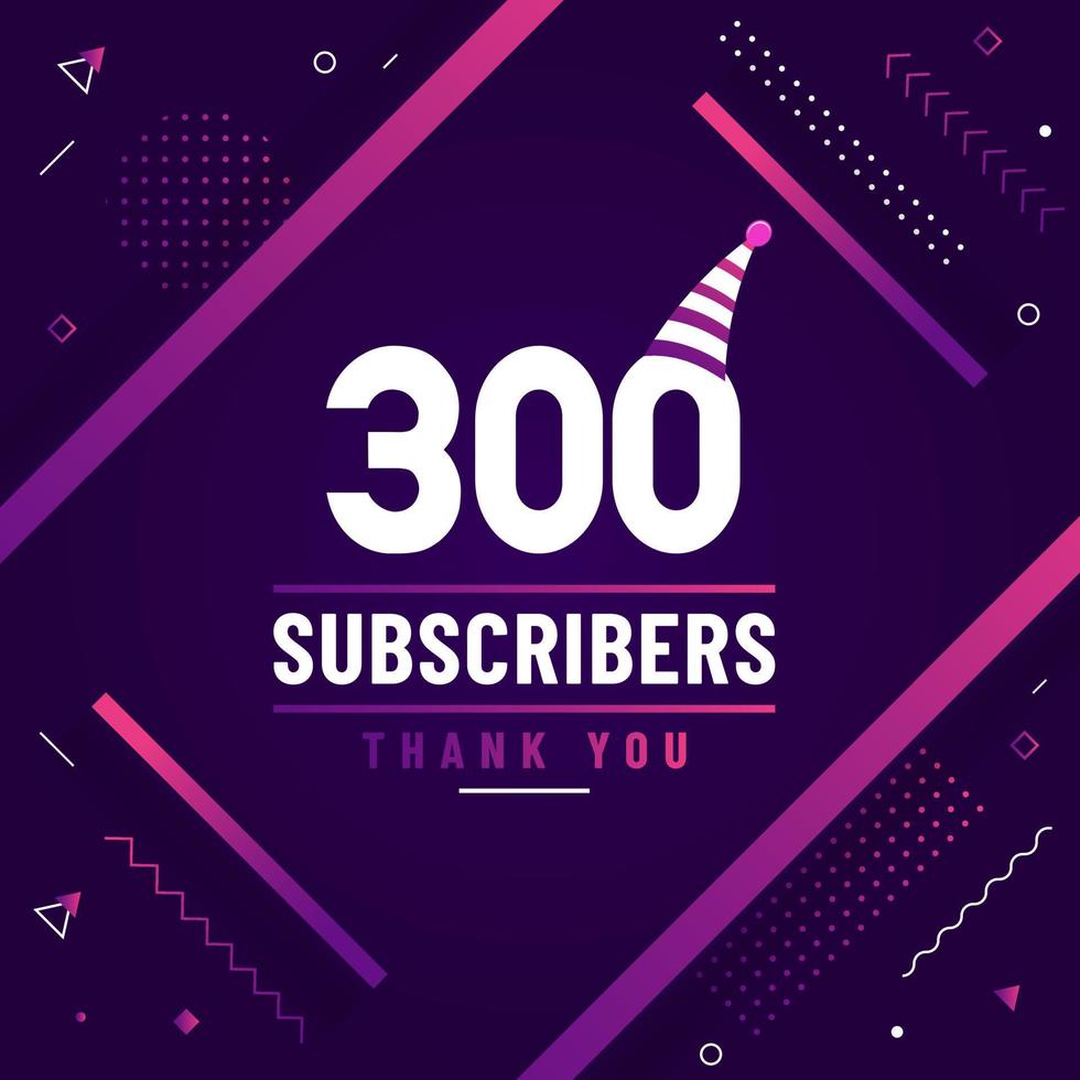 Thank you 300 subscribers celebration modern colorful design. vector