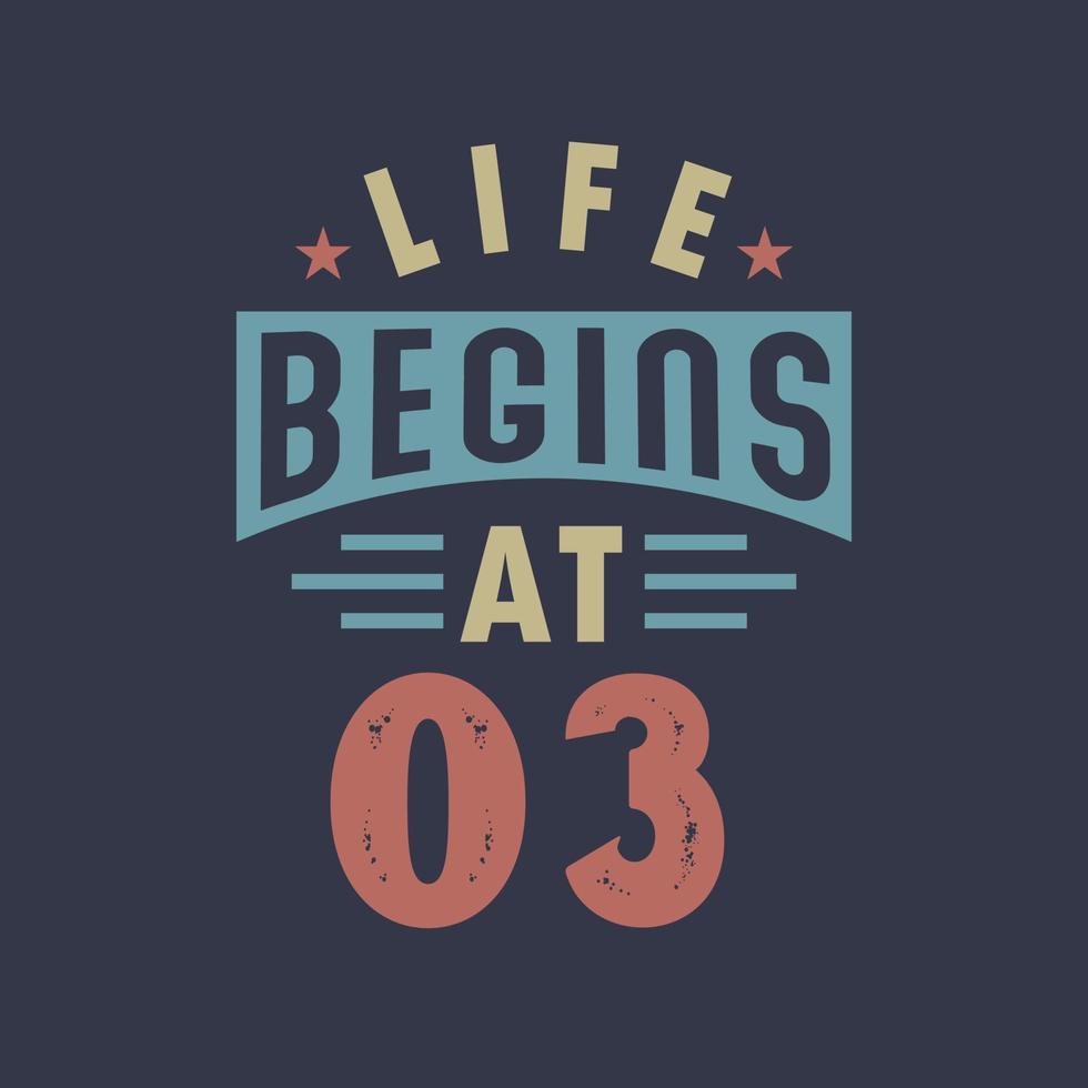 Life begins at 3, 3rd birthday retro vintage design vector