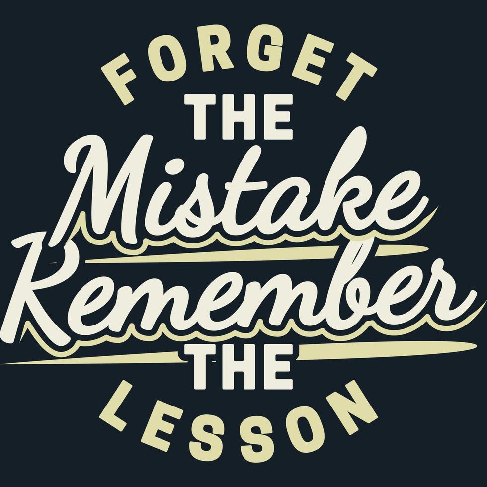 olvida el error recuerda el diseño de cita de tipografía de motivación de lección. vector