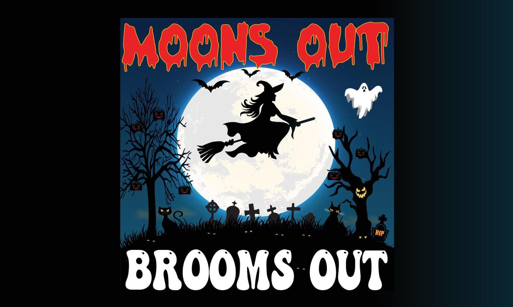 Moons Out Brooms Out Typography T-Shirt Design vector