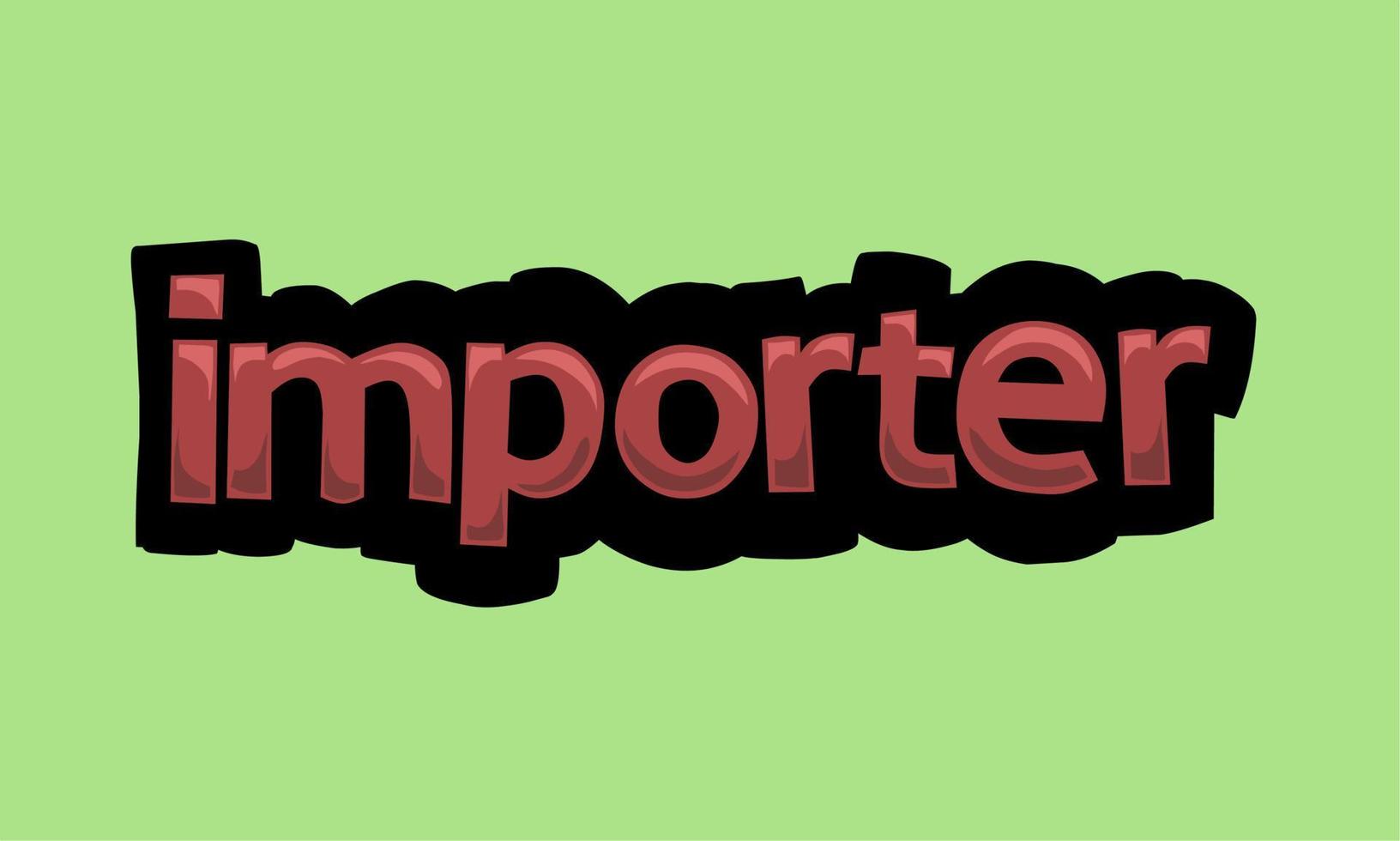 IMPORTER writing vector design on a green background