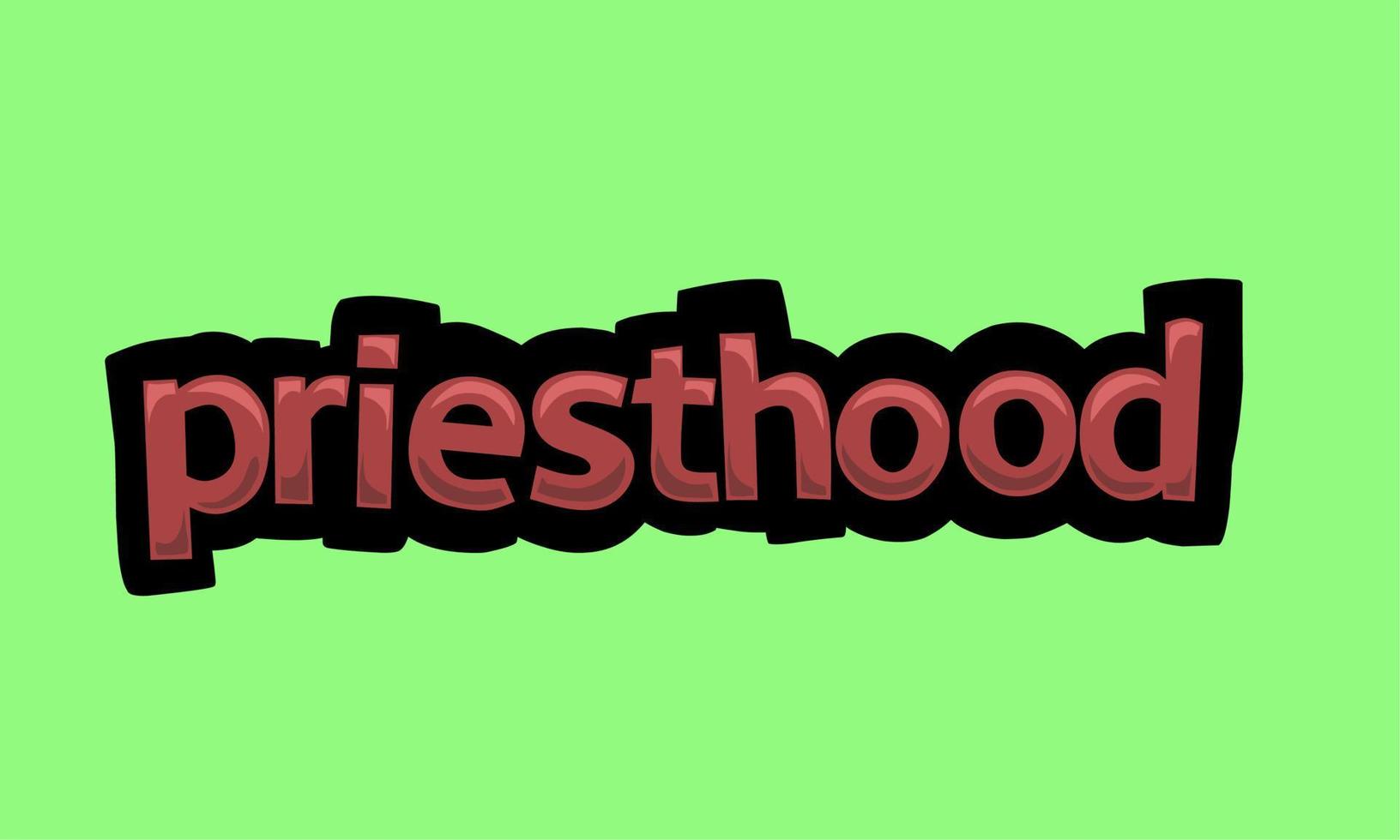 PRIESTHOOD writing vector design on a green background