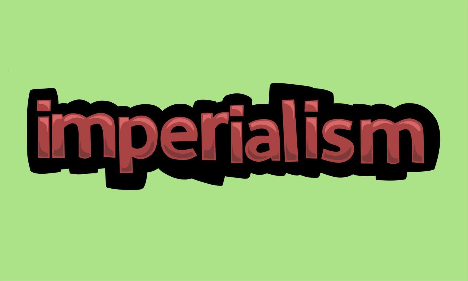 IMPERIALISM writing vector design on a green background