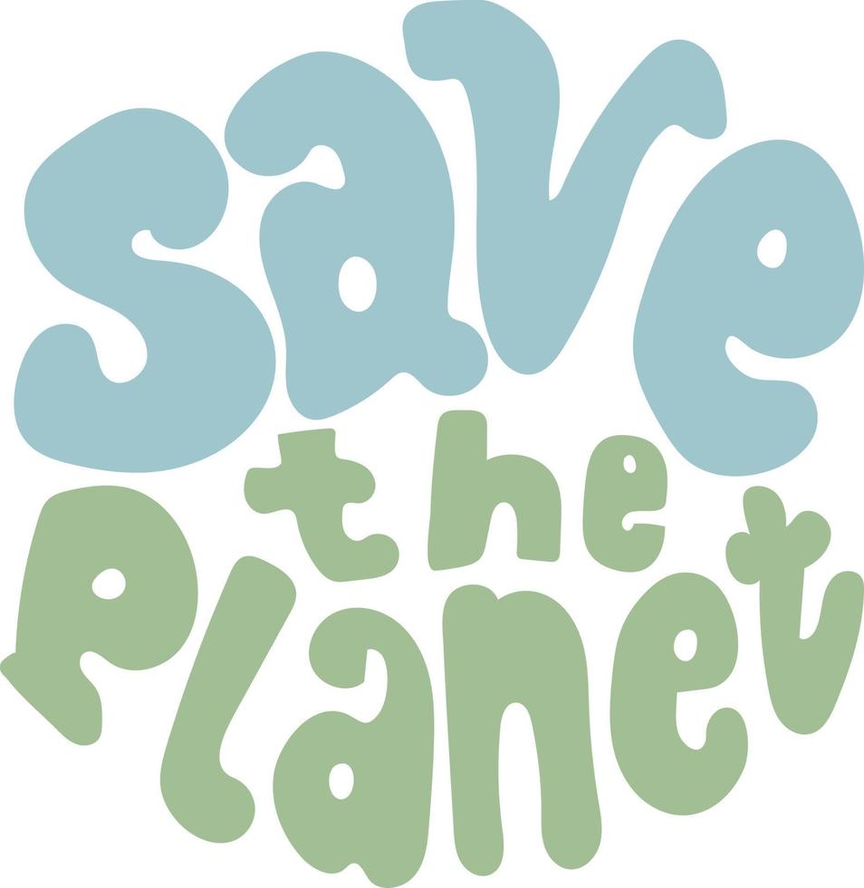 Save the planet hand drawn lettering vector