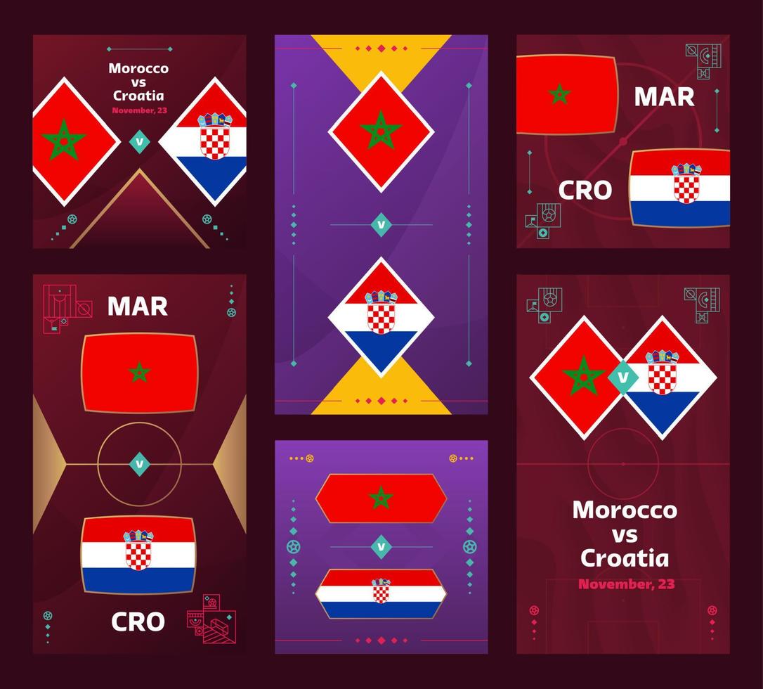 Morocco vs Croatia Match. World Football 2022 vertical and square banner set for social media. 2022 Football infographic. Group Stage. Vector illustration announcement