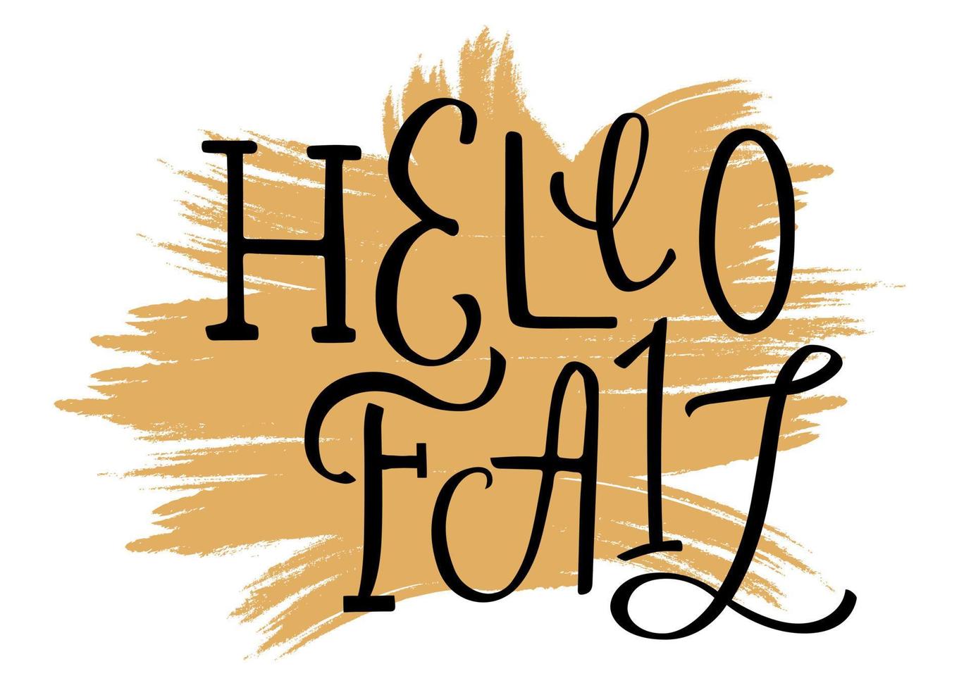 Hello fall hand drawn quote on abstract brush painting background. Greeting card to beginning of autumn season. Lettering vector design for party poster, banner, advertising,sale, print, social media.